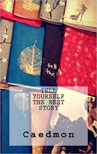 Tell Yourself the Best Story